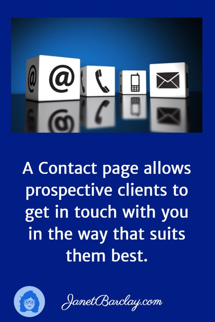 A Contact page allows prospective clients to get in touch with you in the way that suits them best.